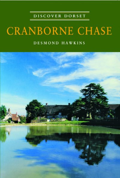 Discover Dorset CRANBORNE CHASE Desmond Hawkins